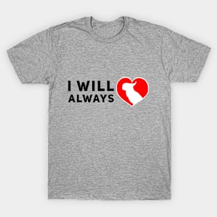 I will always love birds T-Shirt